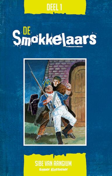 De Smokkelaars - Sibe van Aangium (ISBN 9789402906165)