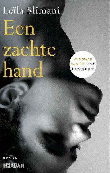 Een zachte hand - Leïla Slimani (ISBN 9789046823958)