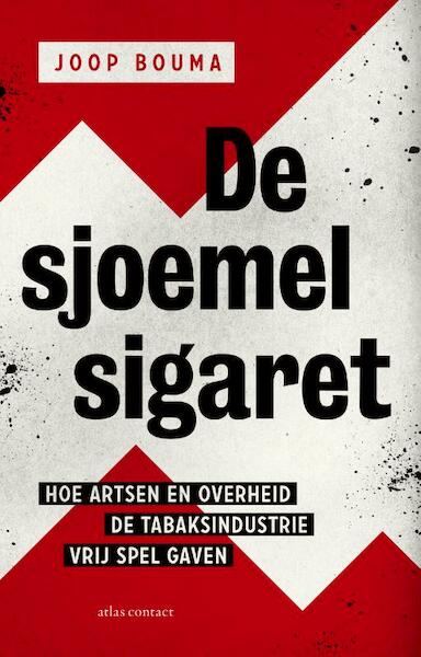 De sjoemelsigaret - Joop Bouma (ISBN 9789045037400)