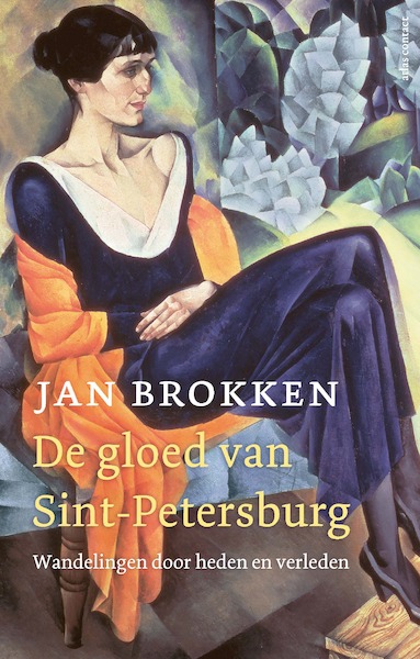 De gloed van Sint-Petersburg - Jan Brokken (ISBN 9789045038438)