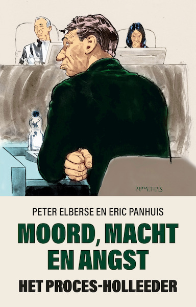 Moord, macht en angst - Peter Elberse, Eric Panhuis (ISBN 9789044640816)