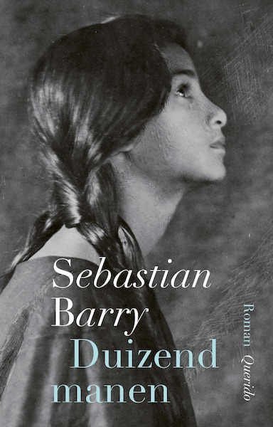 Duizend manen - Sebastian Barry (ISBN 9789021418872)