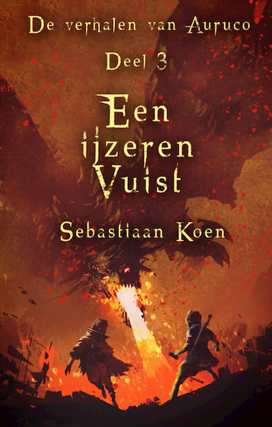 Een ijzeren vuist - Sebastiaan Koen (ISBN 9789463081931)