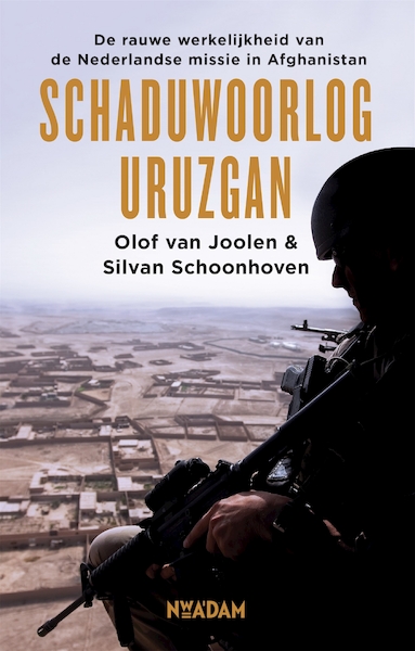 Schaduwoorlog Uruzgan - Olof van Joolen, Silvan Schoonhoven (ISBN 9789046829165)