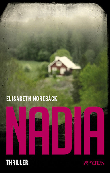 Nadia - Elisabeth Norebäck (ISBN 9789044635706)