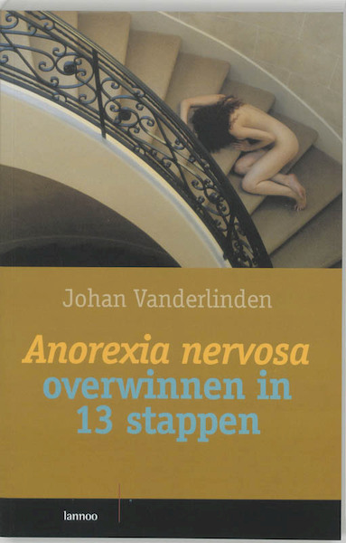 Anorexia nervosa overwinnen in 13 stappen - J. Vanderlinden (ISBN 9789020960211)