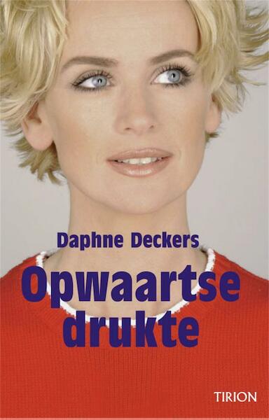 Opwaartse drukte - Daphne Deckers (ISBN 9789048806140)