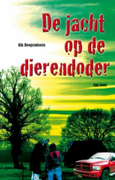 De jacht op de dierendoder - Rik Hoogendoorn (ISBN 9789000307296)