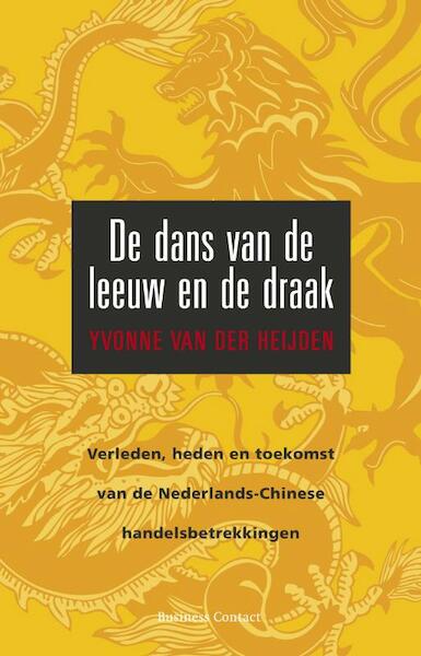 De dans van de leeuw en de draak - Yvonne van der Heijden (ISBN 9789047001355)