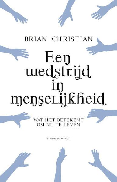 Een wedstrijd in menselijkheid - Brian Christian (ISBN 9789025436933)