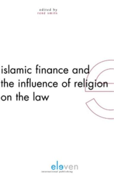 Islamic finance and the influence of religion on the law - (ISBN 9789460944932)