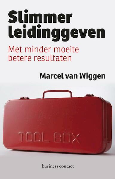 Slimmer leidinggeven - Marcel van Wiggen (ISBN 9789047005421)