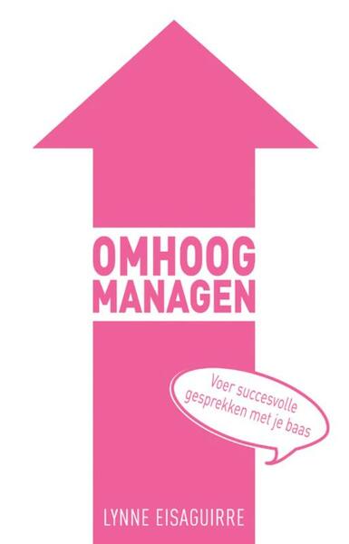 Omhoogmanagen - Lynne Eisaguirre (ISBN 9789045315126)