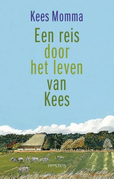 Een reis door het leven van Kees - Kees Momma (ISBN 9789044627909)