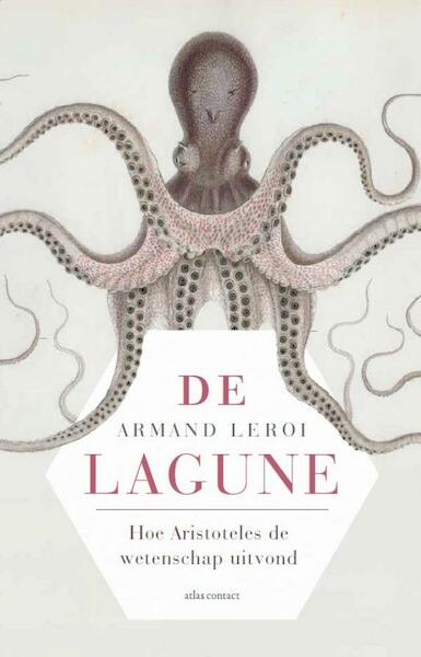 De lagune - Armand Marie Leroi (ISBN 9789045027272)