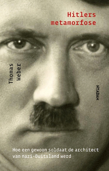Hitlers metamorfose - Thomas Weber (ISBN 9789046821237)
