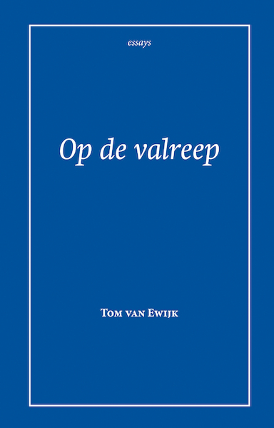 Op de valreep - Tom van Ewijk (ISBN 9789087597504)