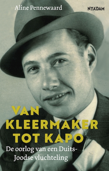 Van kleermaker tot kapo - Aline Pennewaard (ISBN 9789046824115)
