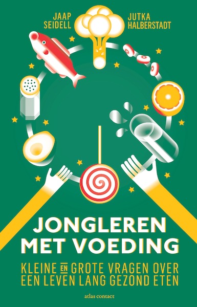 Jongleren met voeding - Jaap Seidell, Jutka Halberstadt (ISBN 9789045035918)
