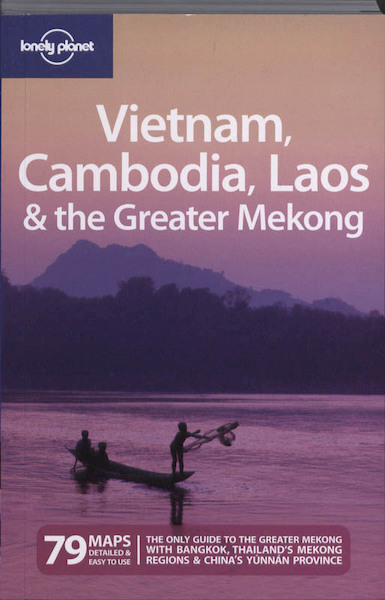 Lonely Planet Vietnam Cambodia Laos and the Greater Mekong - (ISBN 9781741791747)