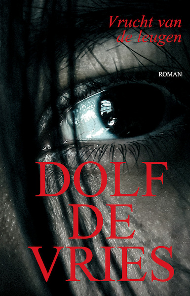 Vrucht van de leugen - Dolf de Vries (ISBN 9789038927541)