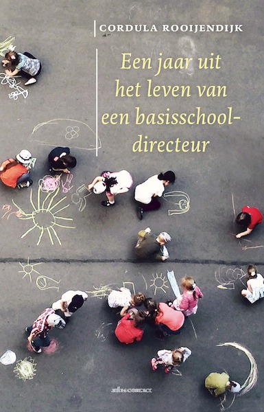 Een jaar uit het leven van een basisschooldirecteur - Cordula Rooijendijk (ISBN 9789045040929)