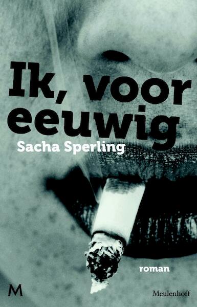 Ik, voor eeuwig - Sacha Sperling (ISBN 9789029086158)