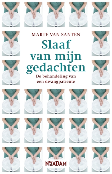 Slaaf van mijn gedachten - Marte van Santen (ISBN 9789046810736)