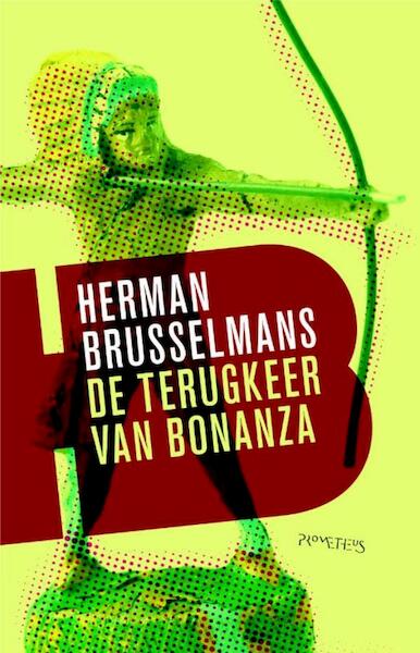 Terugkeer van Bonanza - Herman Brusselmans (ISBN 9789044619362)