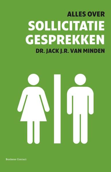 Alles over sollicitatiegesprekken - Jack J.R. van Minden (ISBN 9789047003687)