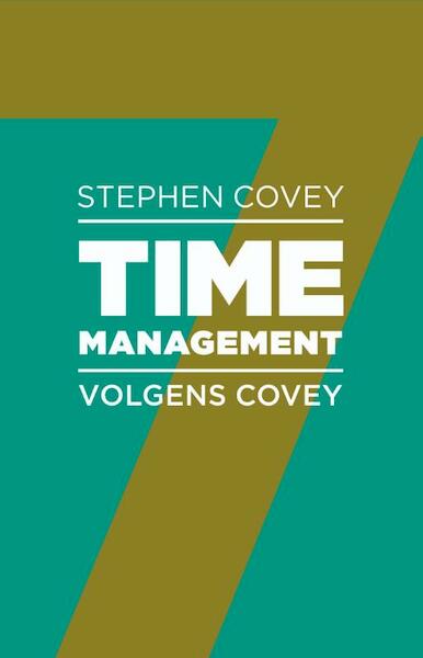 Timemanagement volgens Covey - Stephen R. Covey, Roger Merrill (ISBN 9789047004912)