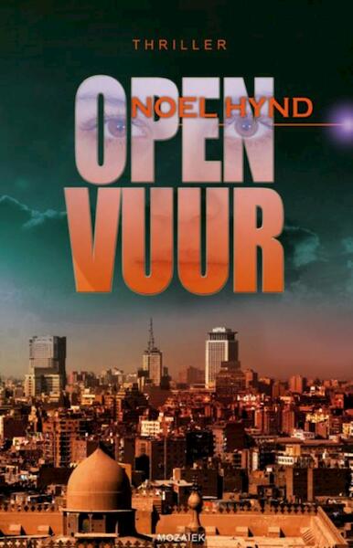 Open vuur - Noel Hynd (ISBN 9789023917915)