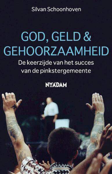 God, geld & gehoorzaamheid - Silvan Schoonhoven (ISBN 9789046812259)
