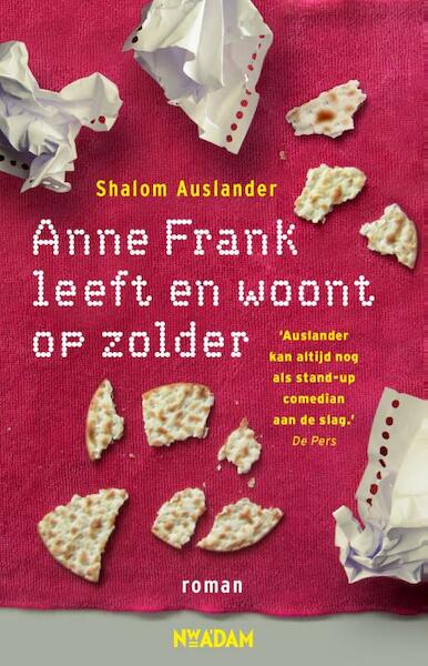 Anne Frank leeft en woont op zolder - Shalom Auslander (ISBN 9789046812662)