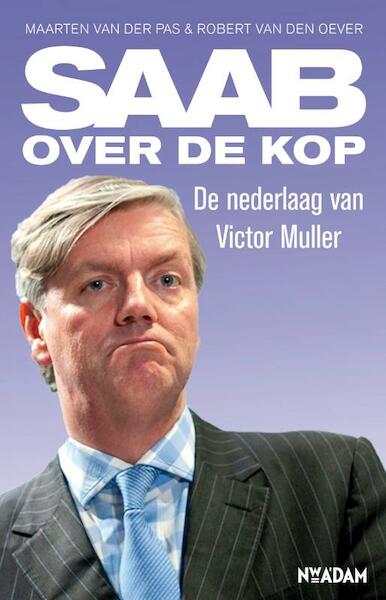 Saab over de kop - Maarten van der Pas, Robert van der Oever, Robert van den Oever (ISBN 9789046813058)