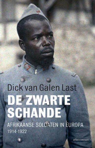 De zwarte schande - Dick van Galen Last (ISBN 9789045021539)