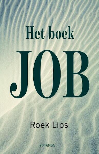 Het boek job - Roek Lips (ISBN 9789044623550)