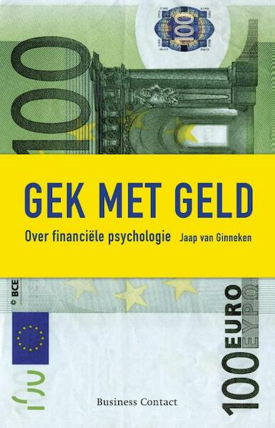 Gek met geld - Jaap van Ginneken (ISBN 9789047006510)