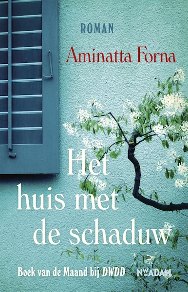 huis met de schaduw - Aminatta Forna (ISBN 9789046814895)