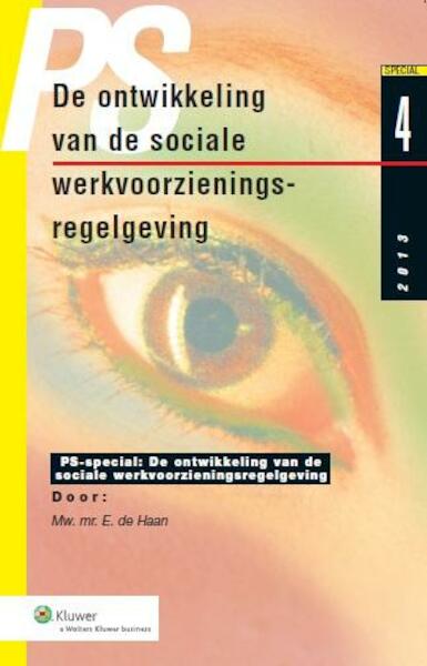 De ontwikkeling van de sociale werkvoorzieningsregelgeving - E. de Haan (ISBN 9789013120899)