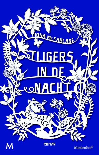 Tijgers in de nacht - Fiona McFarlane (ISBN 9789029090131)