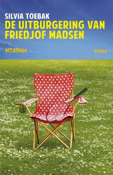 De uitburgering van Friedjof Madsen - Silvia Toebak (ISBN 9789046817124)