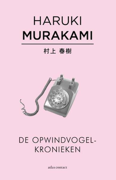 De opwindvogelkronieken - Haruki Murakami (ISBN 9789025444426)