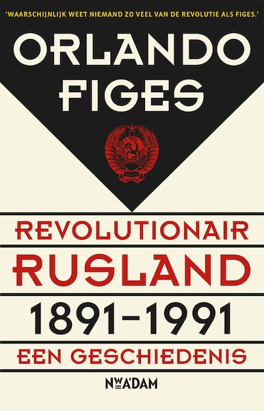 Revolutionair Rusland 1891-1991 - Orlando Figes (ISBN 9789046816776)