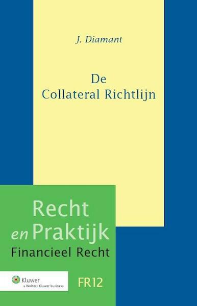 De collateral richtlijn - J. Diamant (ISBN 9789013127461)