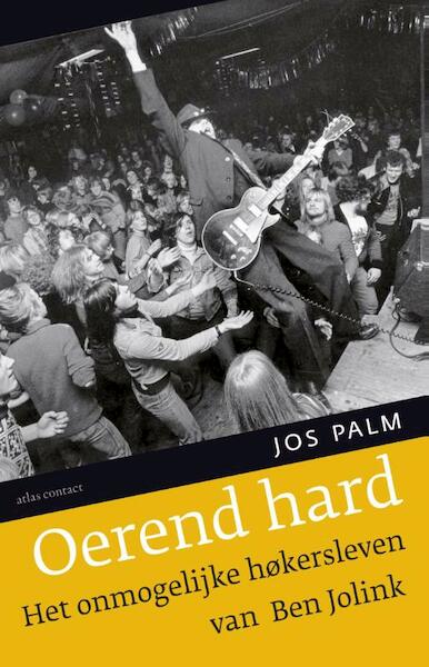 Oerend hard - Jos Palm (ISBN 9789045029061)