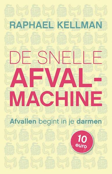 De snelle afvalmachine - Raphael Kellman (ISBN 9789021559438)
