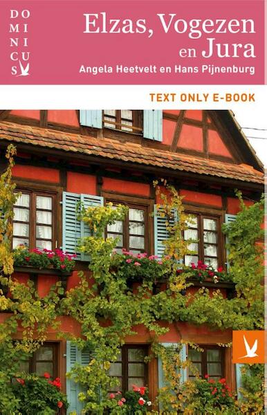 Elzas, Vogezen en Jura - Angela Heetvelt, Hans Pijnenburg (ISBN 9789025760502)