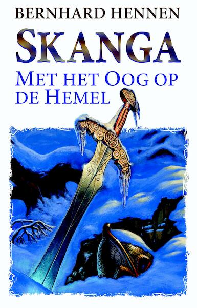 Skanga - Met het Oog op de Hemel - Bernhard Hennen (ISBN 9789024568291)