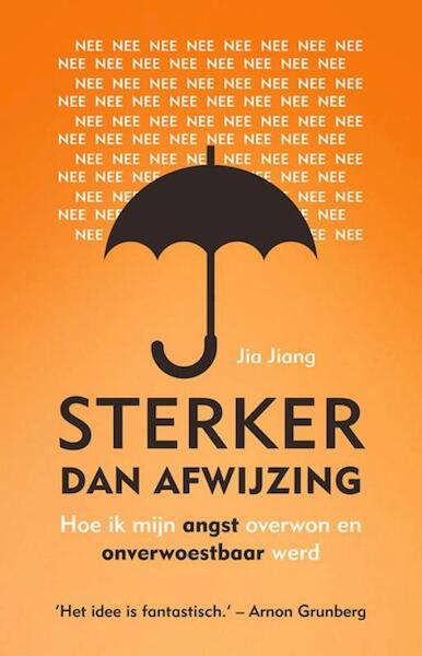 Sterker dan afwijzing - Jia Jiang (ISBN 9789021561912)